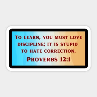 Bible Verse Proverbs 12:1 Sticker